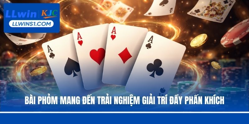 Bài Phỏm mang đến trải nghiệm giải trí đầy phấn khích