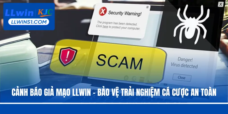 Cảnh báo giả mạo LLwin