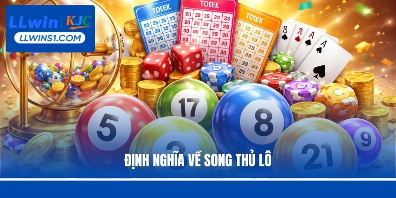 Định nghĩa về song thủ lô