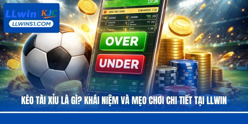 Kèo Tài Xỉu là gì