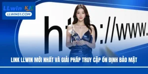 Link LLwin mới nhất