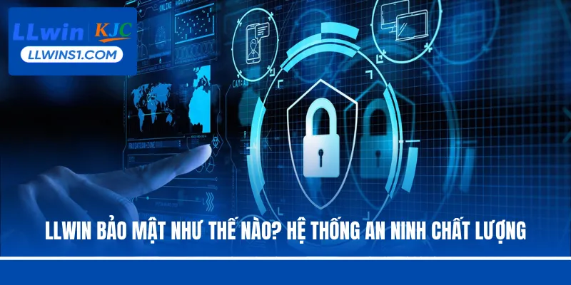 LLwin bảo mật như thế nào