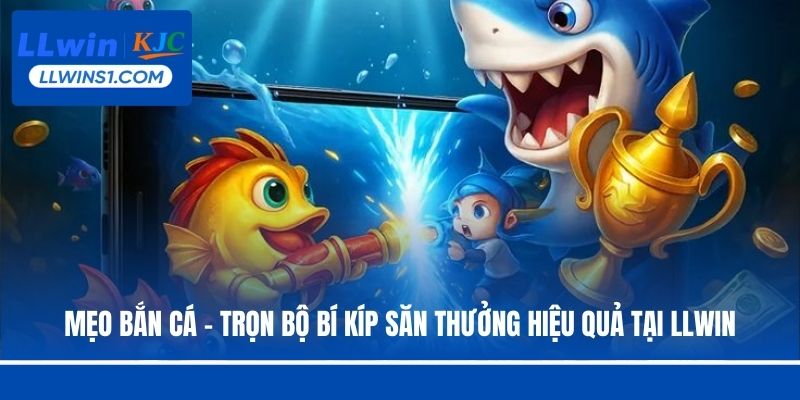 Mẹo bắn cá