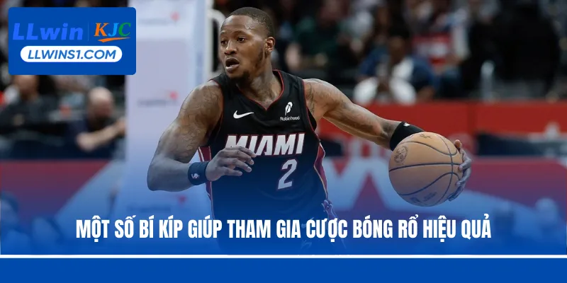 Một số bí kíp giúp tham gia cược bóng rổ hiệu quả