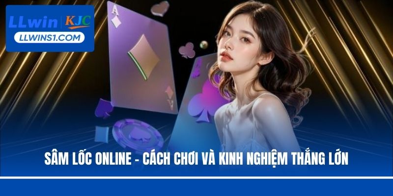 Sâm Lốc online