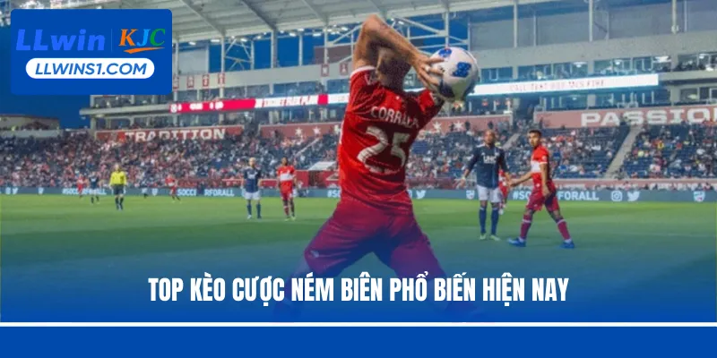 Top kèo cược ném biên phổ biến hiện nay