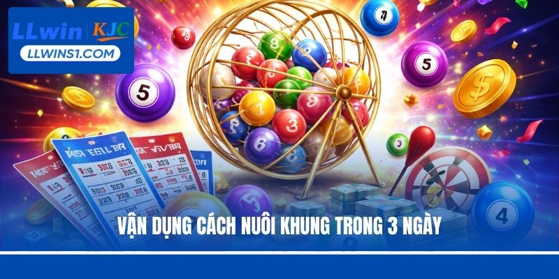 Vận dụng cách nuôi khung trong 3 ngày